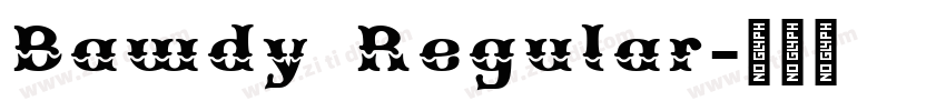 Bawdy Regular字体转换